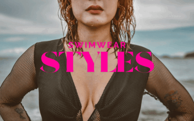 The Ultimate Guide to Swimwear Styles: Find Your Perfect Fit